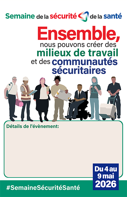 Affiche mettant en scène des travailleurs diversifiés, avec une section où inscrire les détails de l’événement, le mot-clic #SemaineSécuritéSanté et la mention Du 4 au 9 mai 2026.