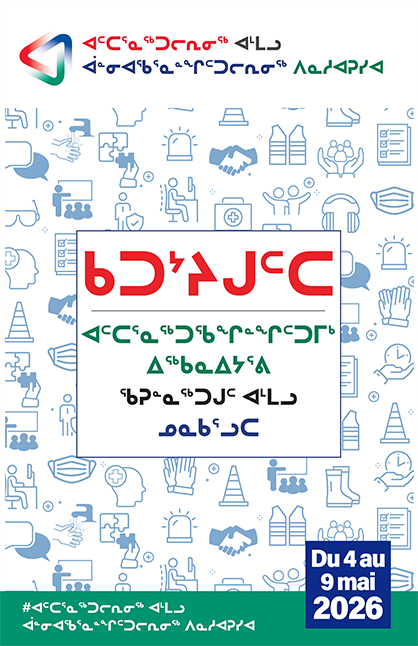 Affiche en inuktitut sur laquelle figurent des icônes graphiques de santé et de sécurité au travail, le mot-clic de la Semaine de la sécurité et de la 
					santé et la mention Du 4 au 9 mai 2026.